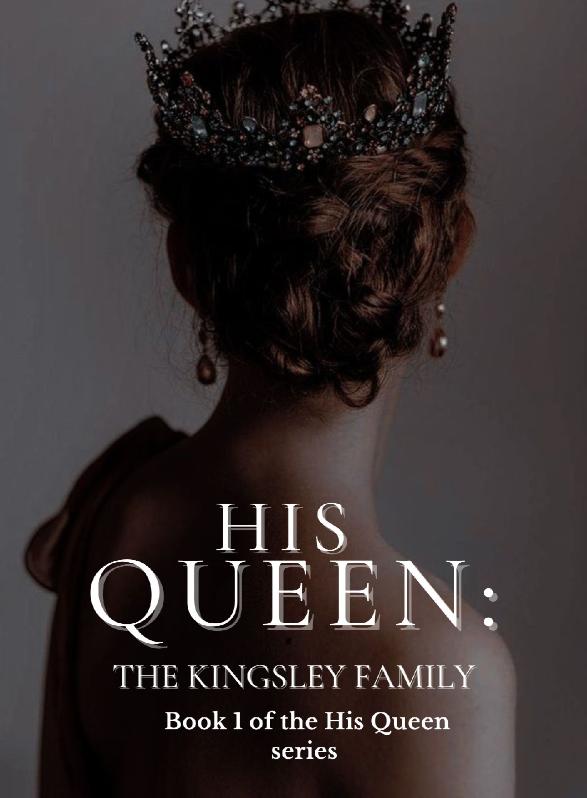 Story Game: His Queen: The Kingsley Family  Book Cover Image