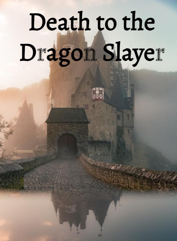 Story Game: Death to the Dragon Slayer Book Cover Image