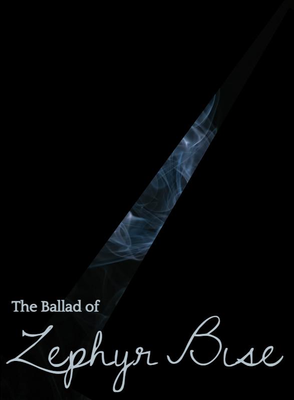 Story Game: The Ballad of Zephyr Bise Book Cover Image